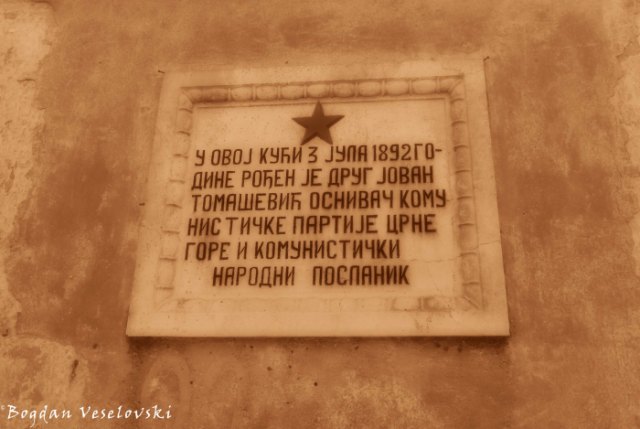 04. Memorial plaque - Jovan Tomašević was born in this house on 3 July 1892. He was one of the founders of the Communist Party in Montenegro.